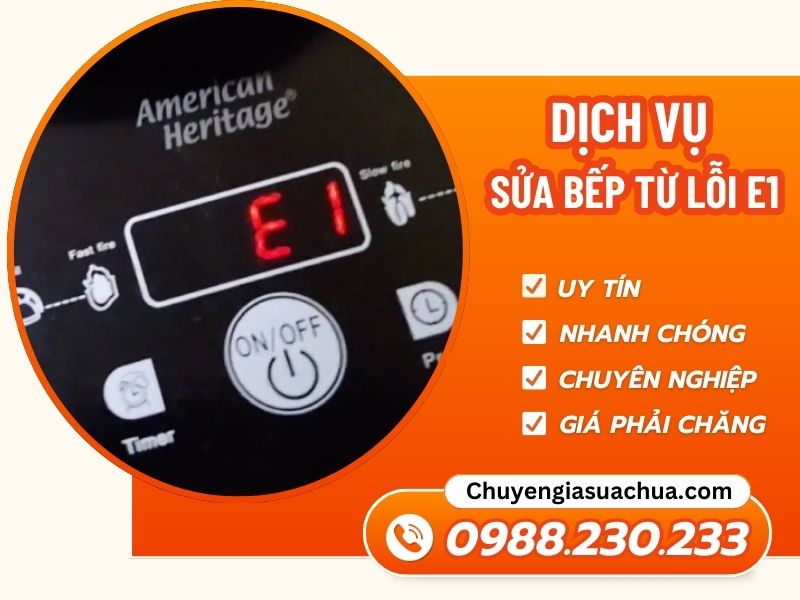 Bếp từ lỗi E1 sửa nhanh an toàn hiệu quả giá rẻ!