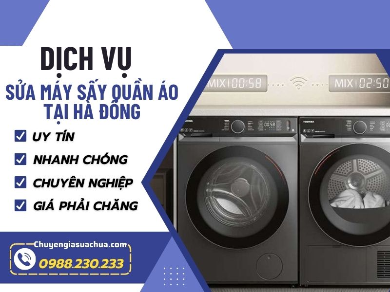 Sửa máy sấy quần áo tại Hà Đông sửa nhanh tận nơi!