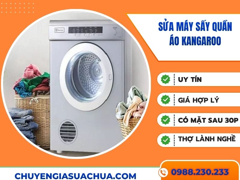 Sửa máy sấy quần áo Kangaroo uy tín dứt lỗi tận tâm!