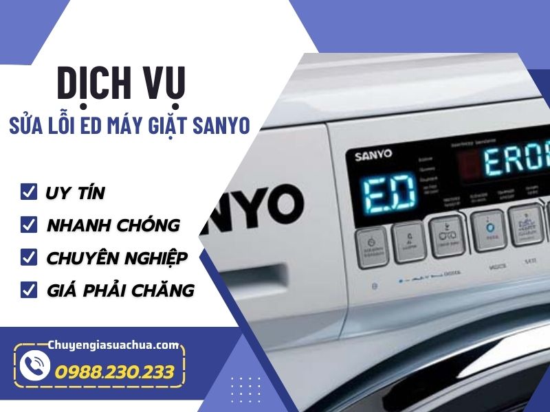 Lỗi ED máy giặt Sanyo xử lý nhanh triệt để lỗi!