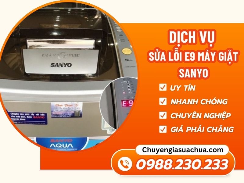 Lỗi E9 máy giặt Sanyo nguyên nhân và cách xử lý nhanh chóng!