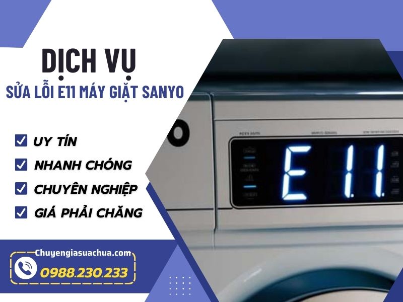 Lỗi E11 máy giặt Sanyo sửa nhanh an toàn chất lượng!