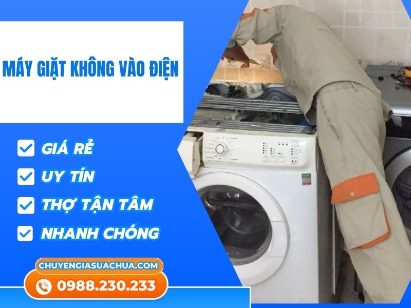 Máy giặt không vào điện sửa nhanh thợ giỏi giá rẻ!