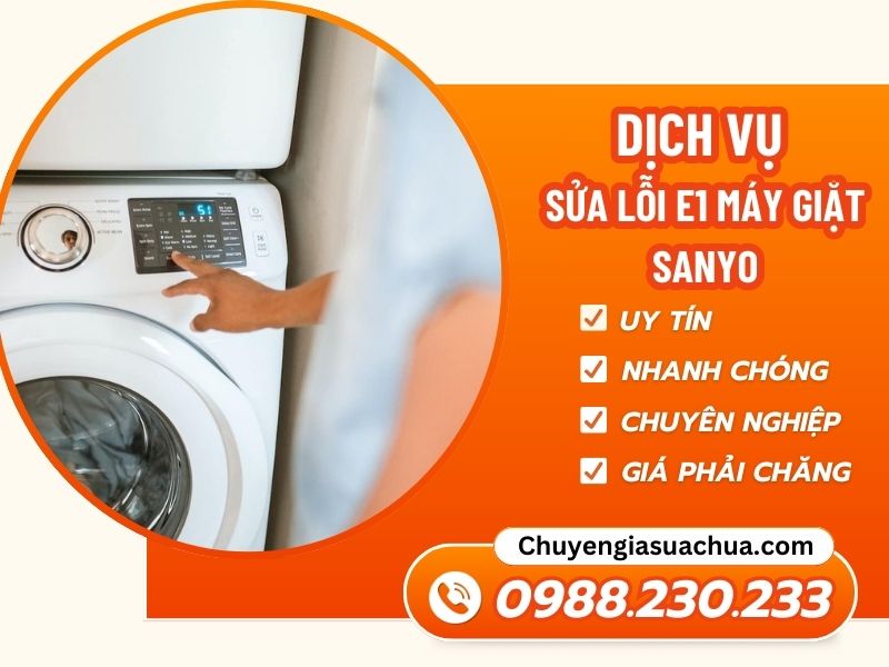 Lỗi E1 máy giặt Sanyo khắc phục nhanh, hiệu quả 100%
