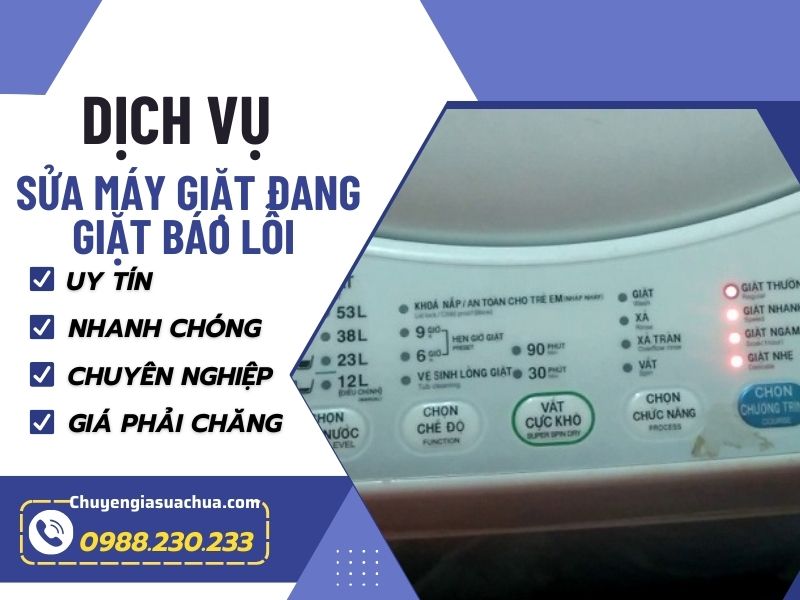 Máy giặt đang giặt báo lỗi xử lý như thế nào cho đúng và an toàn?