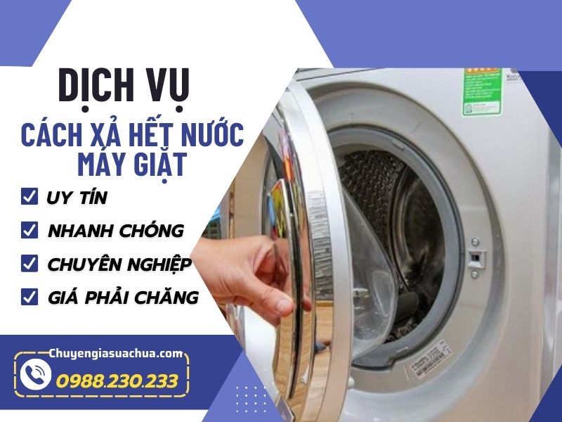 Cách xả hết nước máy giặt nhanh chóng và an toàn!
