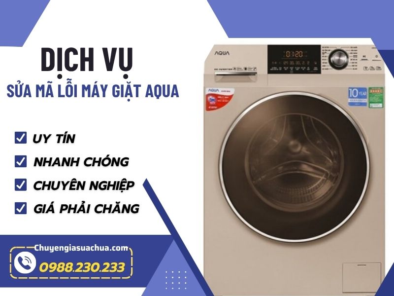 Mã lỗi máy giặt Aqua uy tín tận nơi tận tâm giá phải chăng!