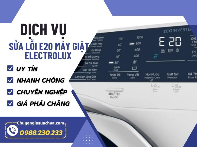 Lỗi E20 máy giặt Electrolux nguyên nhân và cách khắc phục!