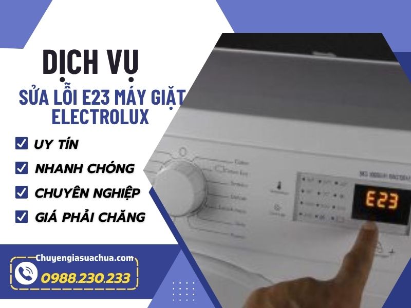Lỗi E23 máy giặt Electrolux nguyên nhân và cách xử lý!