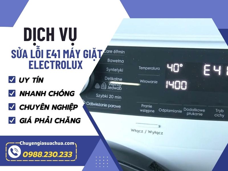 Lỗi E41 máy giặt Electrolux xử lý nhanh chóng kịp thời!
