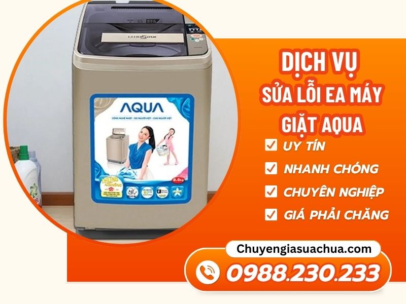 Lỗi EA máy giặt Aqua – Nguyên nhân và cách xử lý hiệu quả
