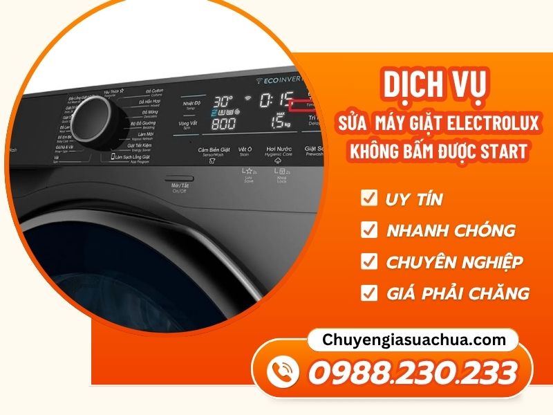 Máy giặt Electrolux không bấm được start nhanh chuẩn uy tín!