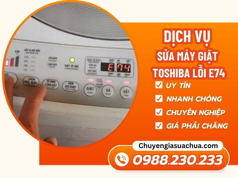 Máy giặt Toshiba báo lỗi E74 xử lý chuyên nghiệp uy tín giá ưu đãi!