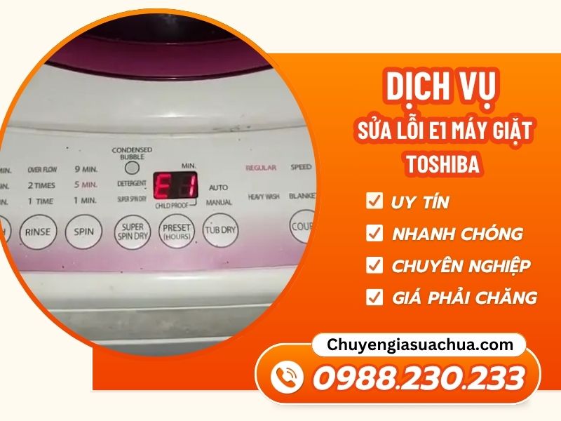 Lỗi E1 máy giặt Toshiba uy tín chuyên nghiệp hiệu quả!