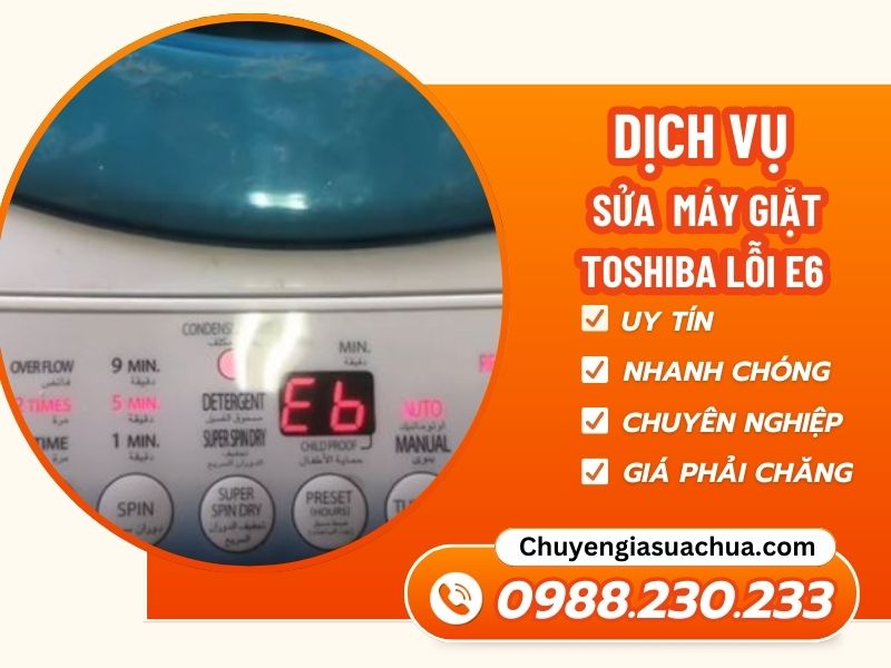 Lỗi E6 máy giặt Toshiba sửa nhanh chuẩn uy tín giá ưu đãi!