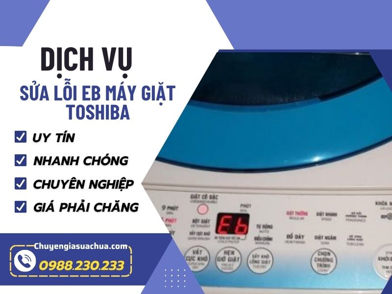 Sửa lỗi EB máy giặt Toshiba chuyên nghiệp an toàn tiết kiệm!