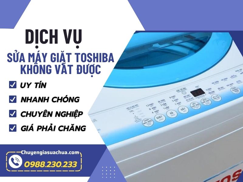 Máy giặt Toshiba không vắt được giải pháp nhanh an toàn, tiết kiệm